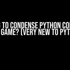 Looking to condense Python code for a math game? (Very new to Python?)